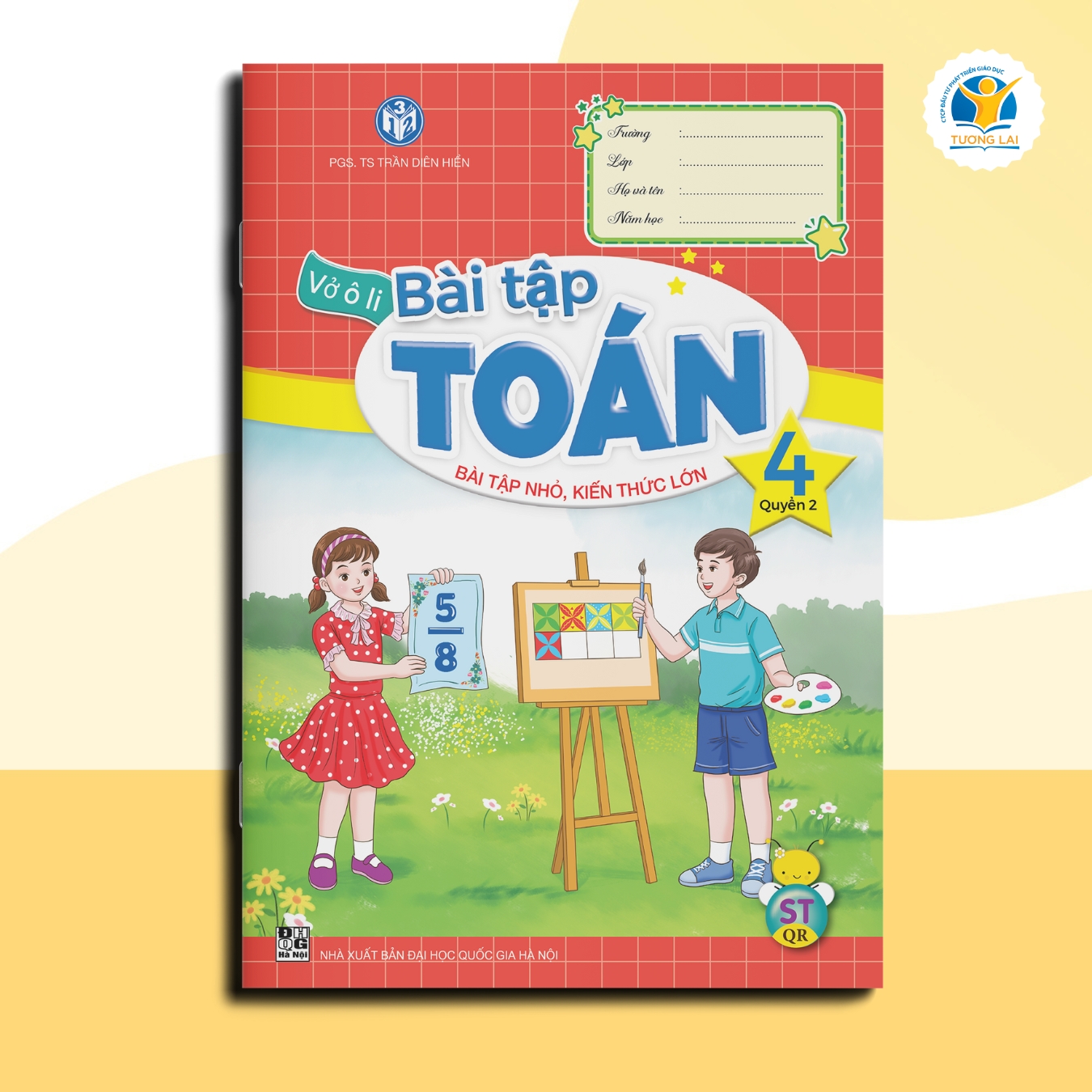 Vở ô li Bài tập Toán Lớp 4 - Sáng tạo - Quyển 2